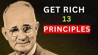 Get Rich With These 13 Life-Changing Principles – Transform Your Mindset & Build Wealth Fast