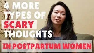 4 More Types of Scary Thoughts in Postpartum Depression & Postpartum Anxiety