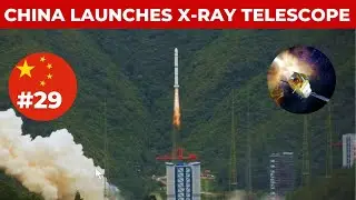 China & France launch X-Ray telescope satellite to monitor most powerful explosions in space