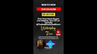 LIVE MORTGAGE WEBINAR - What Do First Time Homebuyers Need to Know Before Buying a Home?