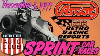 Ascot CRA USAC Sprint Cars &mdash; November 1977 &mdash; Many Images! (ep 111)