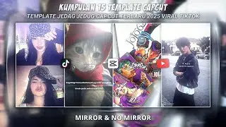 KUMPULAN 15 TEMPLATE JJ CAPCUT KECE MIRIP AM TERBARU 2025 || MIRROR & NO MIRROR – SOUND VIRAL TIKTOK