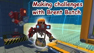 Making challenges with Brent Batch | Scrap Mechanic