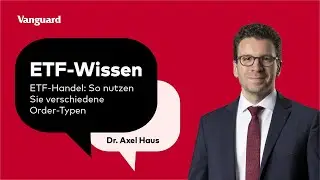 ETF-Handel: So nutzen Sie verschiedene Order-Typen