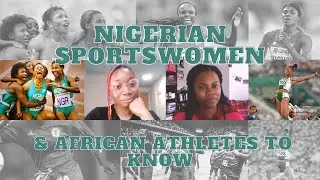 Nigerian women athletes to know & who to watch at the Olympics ft. Janine Anthony