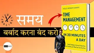 don't waste time | Time Management in 20 minutes a day book summary in hindi