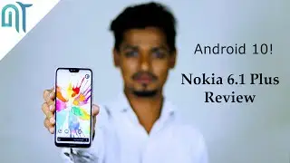 Nokia 6.1 Plus on Android 10 with Battery Performance - Long Term Review