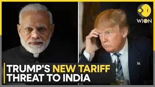 US-India: Trump Warns of Higher Tariffs on India Amid Trade Tensions | WION