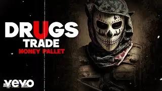 Money Pallet - Drugs Trade (Official Audio)