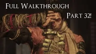 Sekiro: Shadows Die Twice FULL WALKTHROUGH Episode 32 - Divine Dragon!