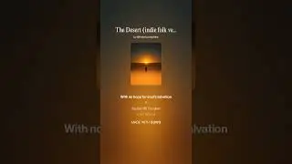 The Lyrics Machine ft. SUNO - The Desert (indie folk version)