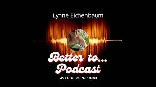 Leaving The View to Follow A Dream - Lynne Eichenbaum