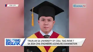 Balitang Bisdak: Tinun-an sa University of Cebu, nag-rank 1 sa Civil Engineers Licensure Examination