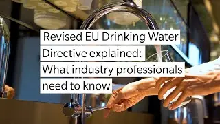 Revised EU Drinking Water Directive explained