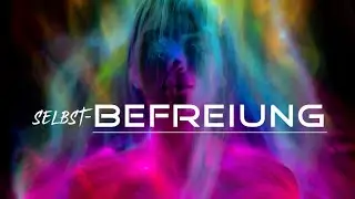 BEFREIUNG SELBSTBEFREIUNG