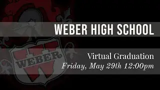 Weber High School Virtual Graduation 2020