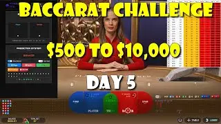 Baccarat Challenge Day 5: $500 to $10,000 with IRON DISCIPLINE | Only +10% per session!