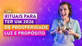 [LIVE] Rituais para ter um 2026 de Prosperidade, Luz e Propósito