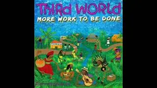 Third World - Yimasgan - (More Work To Be Done)