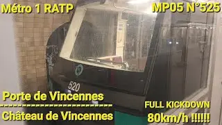 Métro 1 RATP | Porte de Vincennes - Château de Vincennes | MP05 N°525 | FULL KICKDOWN 80KM/H !!!!!