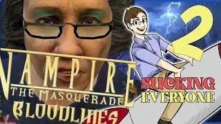 Don't Worry, Everyone Will Get Sucked (Vampire: The Masquerade - PART 2)