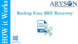 How to Restore or Repair NTBackup & Symantec Backup (.BKF) File in Windows 10/8/7 and Vista?