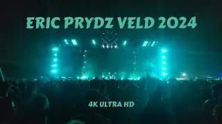 ERIC PRYDZ VELD 2024 [4K UHD]