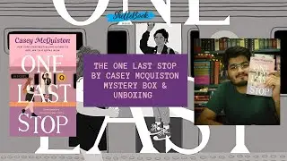 One Last Stop By Casey McQuiston + Mystery Box | Book Launch & Unboxing By Shelfebook