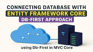 How to Connect Database with Entity Framework Core | DB-First Approach in ASP.NET Core MVC
