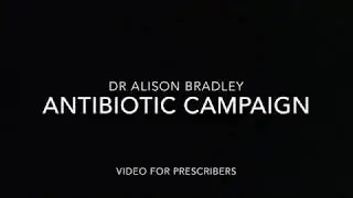 Antibiotic Campaign - Videos for prescribers