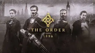 Все трофеи The Order: 1886 💯 2015 PS4 (Platinum Прохождение Gameplay Full)