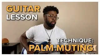 Guitar Technique Lesson + Tutorial // Palm Muting