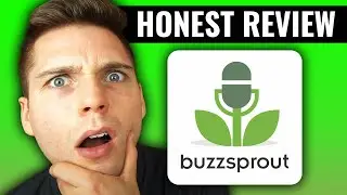 Honest Buzzsprout Review & Walkthrough