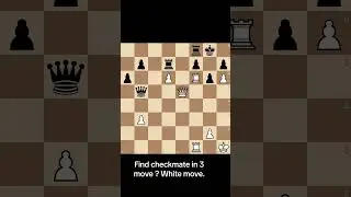 Find checkmate in 3 move? #chess #checkmate #chessgame #chesstactics #learnchess #chesslessons