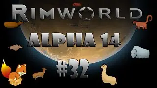 RimWorld - Alpha 14/Steam Release/Gameplay - Tribe Ascension #32 