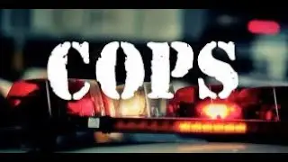 COPS - TV SHOW - in HD - Season 1 - Episode 12