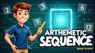 Grade 10 Math: Arithmetic Sequence Made Simple (Tagalog)