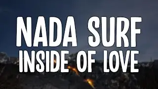 Nada Surf - Inside Of Love (Lyric Video)
