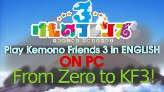 How to Install and Play Kemono Friends 3 on PC in English