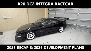 K20 DC2 Integra Racecar - 2025 Recap & 2026 Development Plans