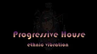 Progressive house - Ethnic mix  05.2022