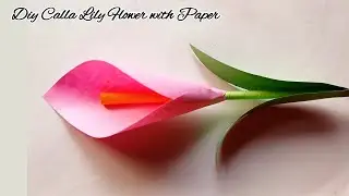 How to make Calla Lily Flower with paper || DIY Calla Lily Flower || Paper flower making idea 