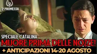 La Promessa Anticipazioni dal 14 al 20 Agosto: Nozze da Incubo per Catalina