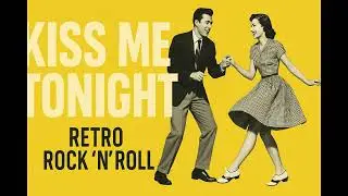 Kiss Me Tonight Original Rock &rsquo;n&rsquo; Roll Energy