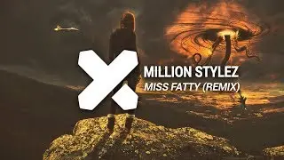 Million Stylez - Miss Fatty (Tim Hox Remix)