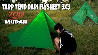 Membuat tarp tend flysheet arei 3x3 || make a shelter using a flysheet