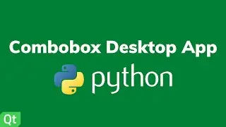 Combobox Desktop App - Python Pyqt5 Qt