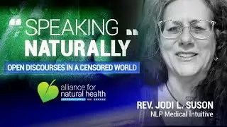 Speaking Naturally  |  An Interview with Rev. Jodi L. Suson - NLP Medical Intuitive