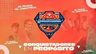 Conquistadores En Propósito -  Canto Tema Día Mundial Del Conquistador 2025  - Wenner Bello