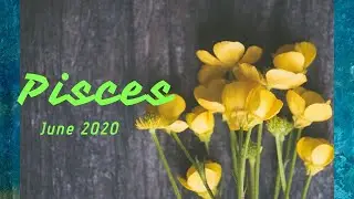 ♓️♓️ Pisces / June / 2020 ♓️♓️ Stepping onto a New Path...Be Brave!